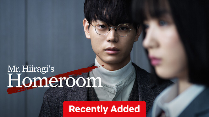28th Jun: Mr. Hiiragi's Homeroom (2019), 10 Episodes [TV-14] (6.7/10)