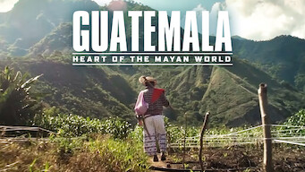 Guatemala: Heart of the Mayan World (2019)